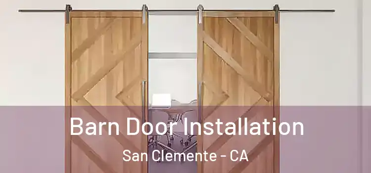 Barn Door Installation San Clemente - CA
