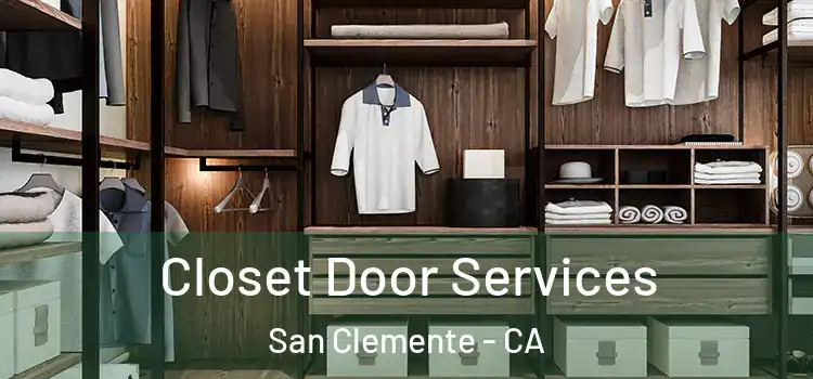 Closet Door Services San Clemente - CA
