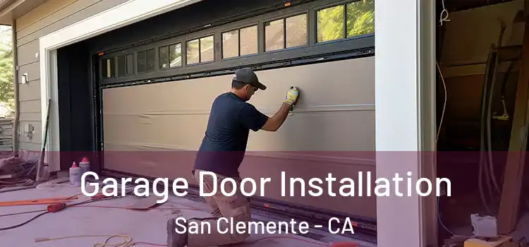  Garage Door Installation San Clemente - CA