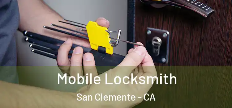 Mobile Locksmith San Clemente - CA
