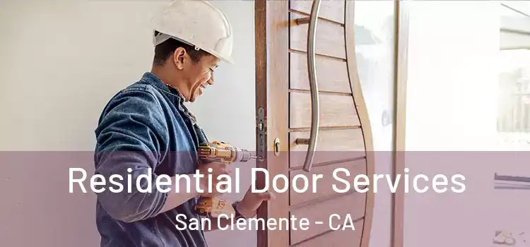 Residential Door Services San Clemente - CA