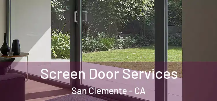 Screen Door Services San Clemente - CA