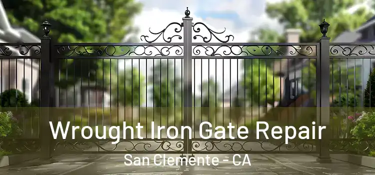 Wrought Iron Gate Repair San Clemente - CA